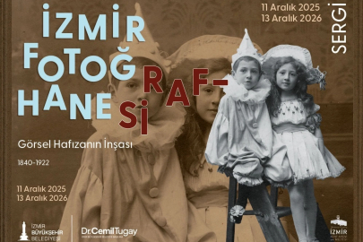 “İzmir Fotoğrafhanesi” sergisi, fotoğrafçılık tarihine ışık tutacak